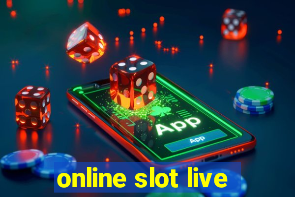 online slot live