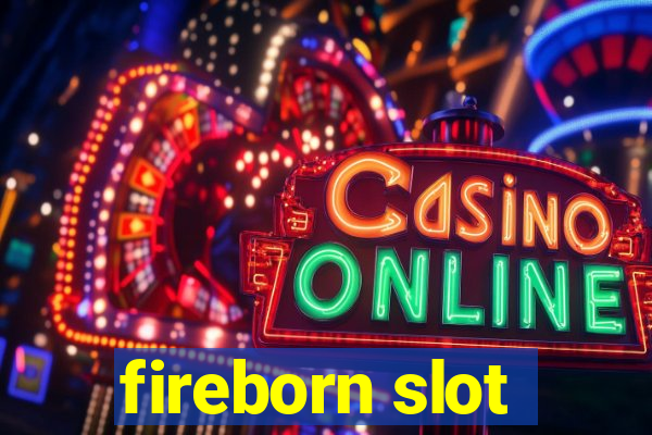 fireborn slot