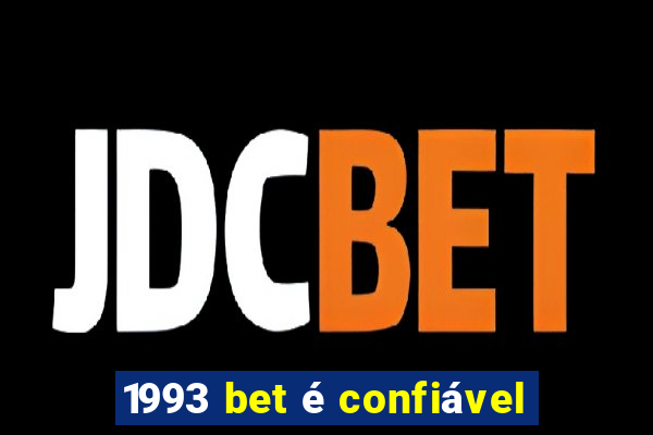 1993 bet é confiável