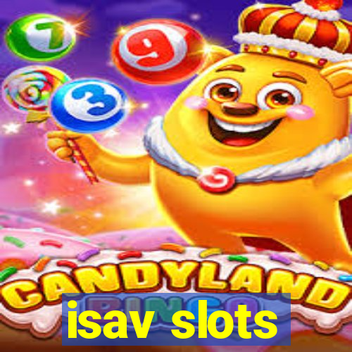 isav slots