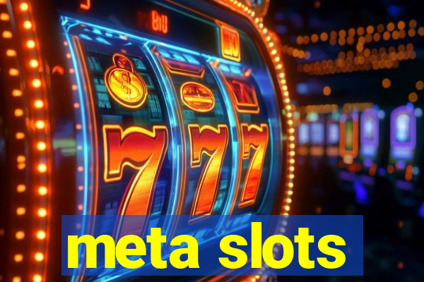 meta slots