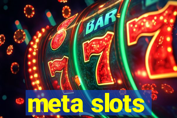 meta slots