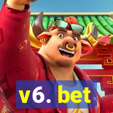 v6. bet