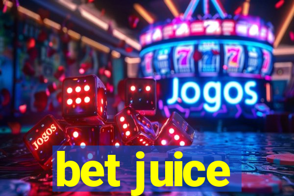 bet juice