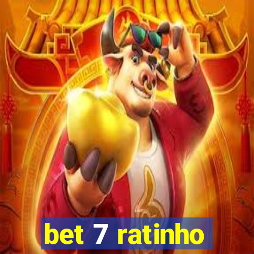 bet 7 ratinho