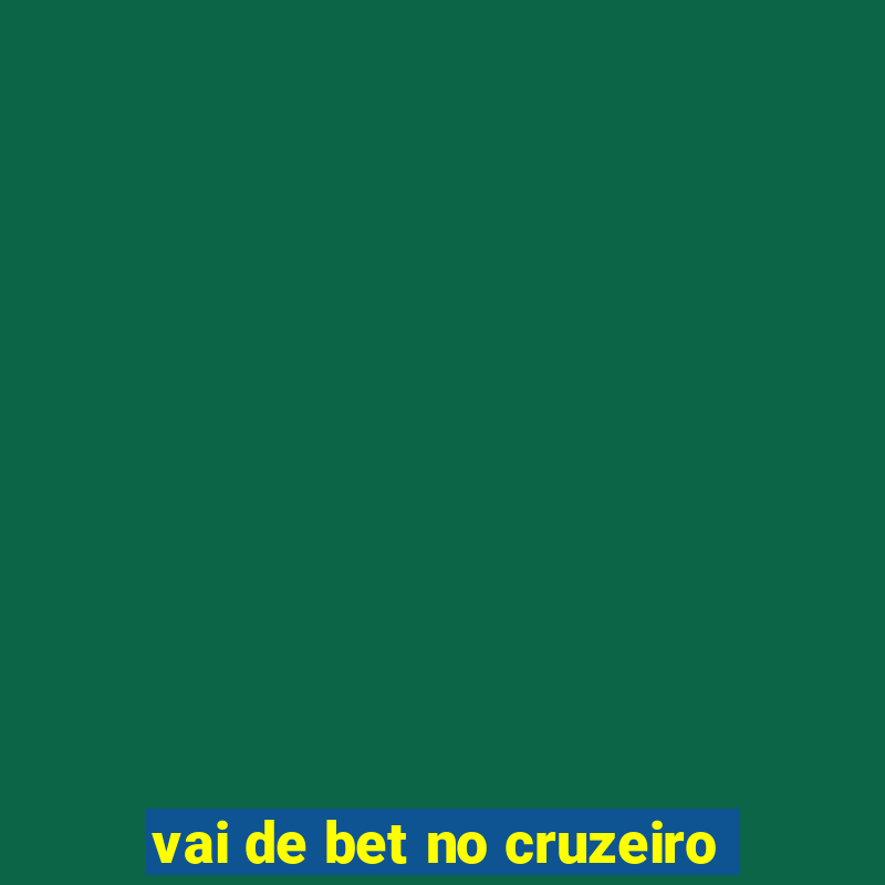 vai de bet no cruzeiro