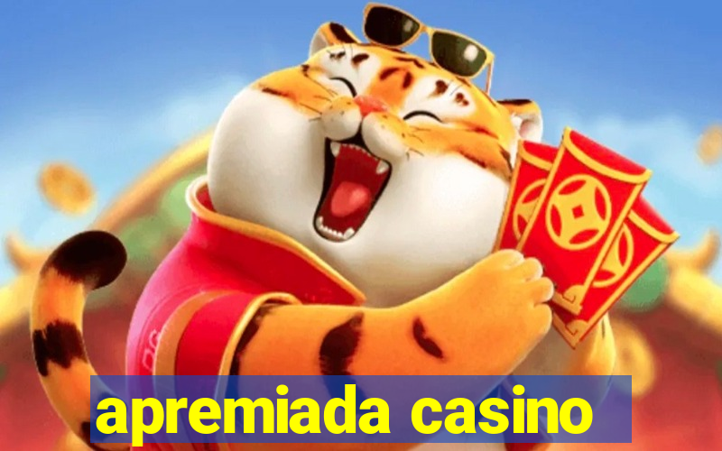 apremiada casino