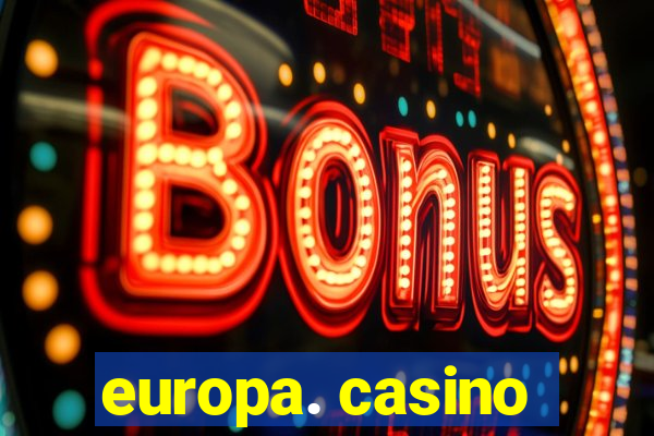 europa. casino