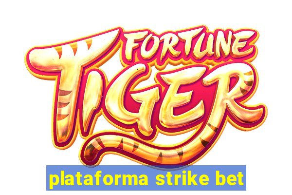 plataforma strike bet