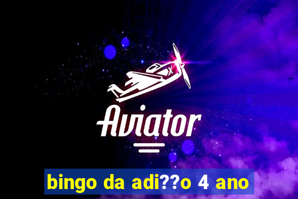 bingo da adi??o 4 ano