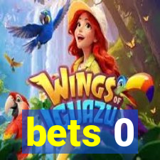 bets 0