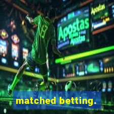 matched betting.