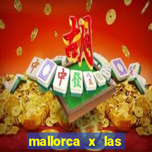 mallorca x las palmas palpite