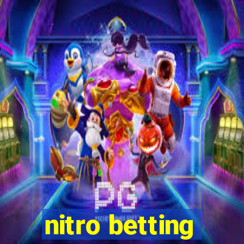 nitro betting