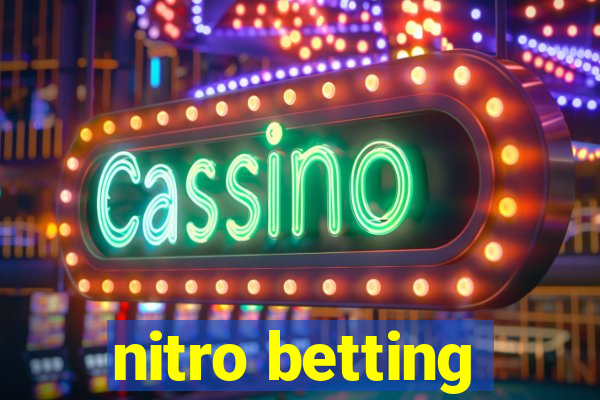 nitro betting