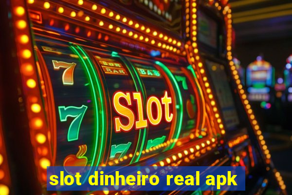 slot dinheiro real apk