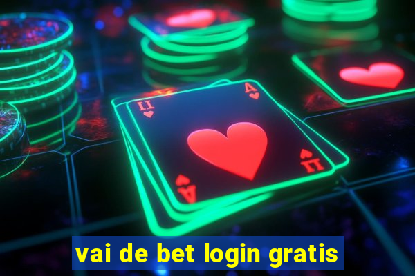 vai de bet login gratis