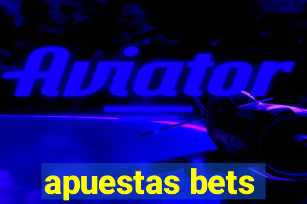 apuestas bets