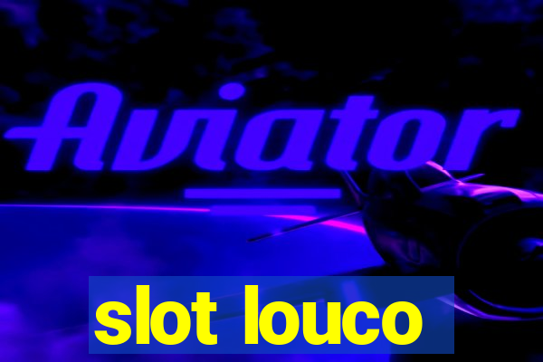 slot louco