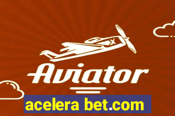 acelera bet.com