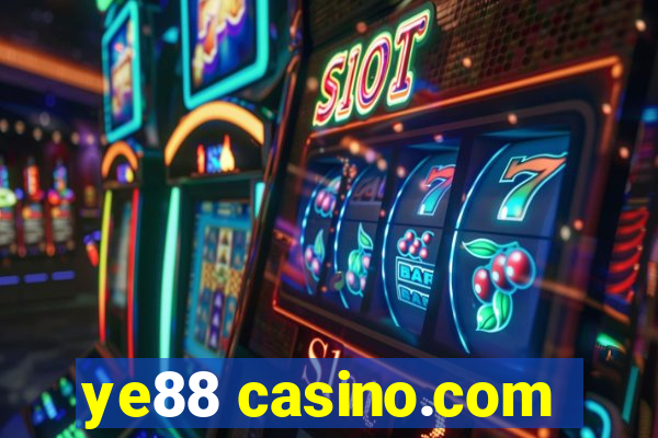 ye88 casino.com