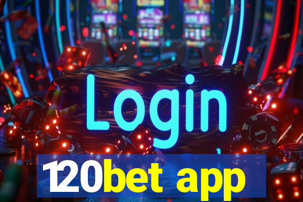 120bet app