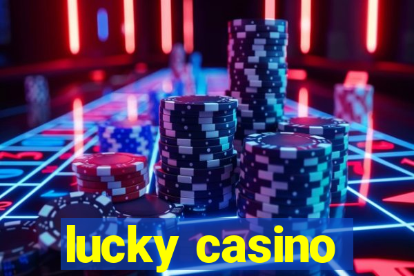 lucky casino