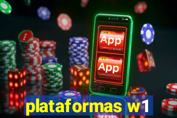 plataformas w1