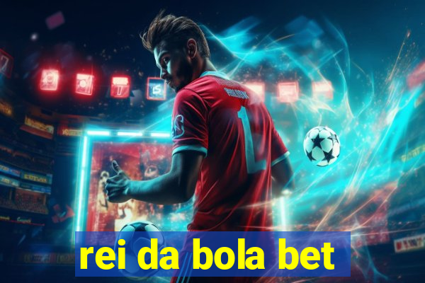 rei da bola bet