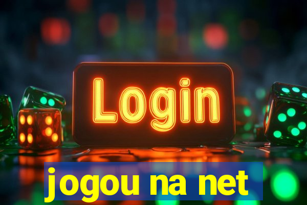 jogou na net