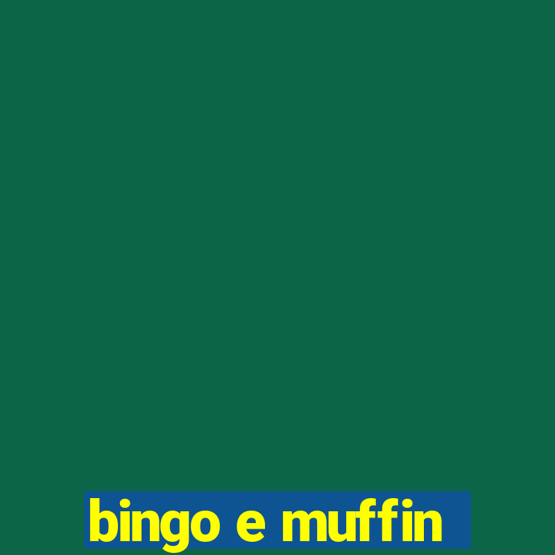 bingo e muffin