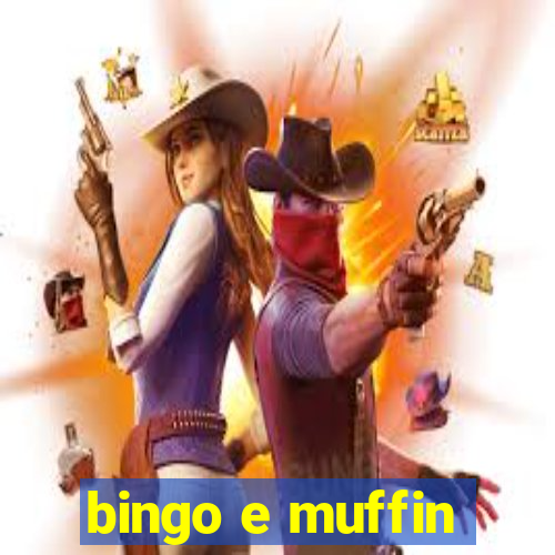 bingo e muffin