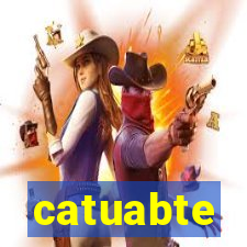 catuabte