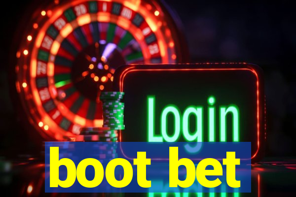 boot bet