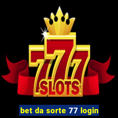 bet da sorte 77 login