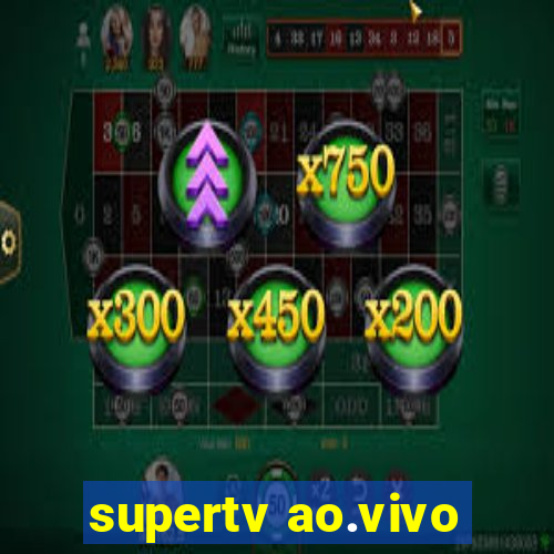 supertv ao.vivo