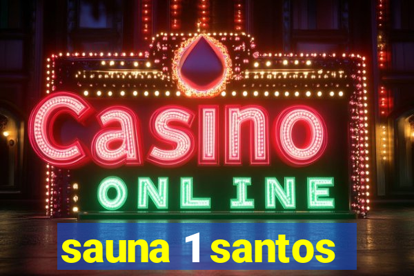 sauna 1 santos