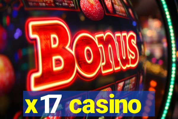 x17 casino