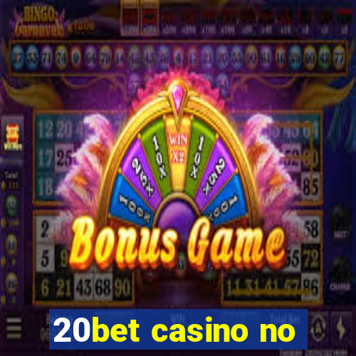 20bet casino no