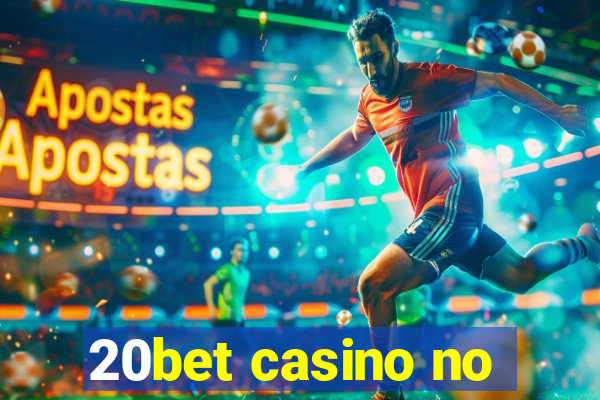 20bet casino no