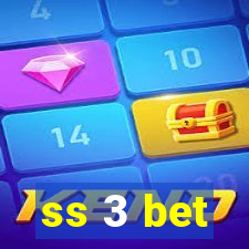 ss 3 bet