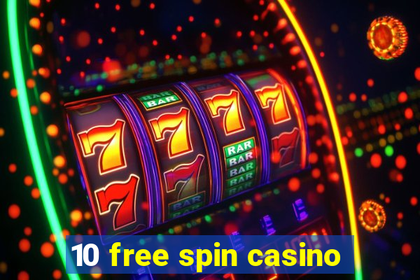 10 free spin casino