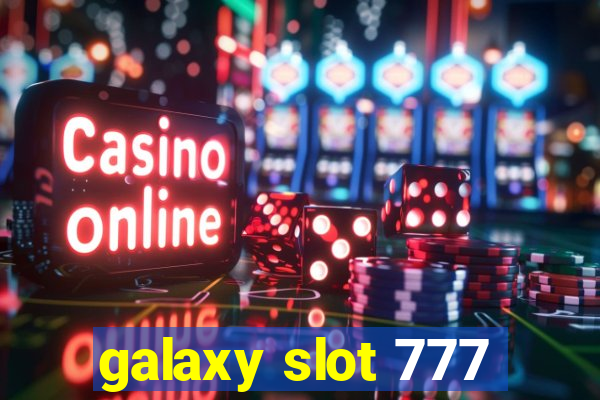 galaxy slot 777