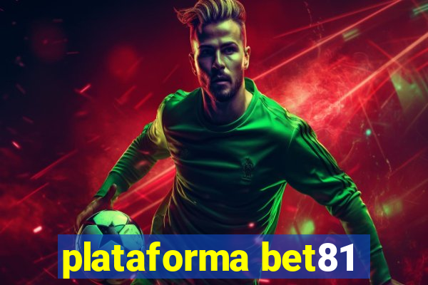 plataforma bet81