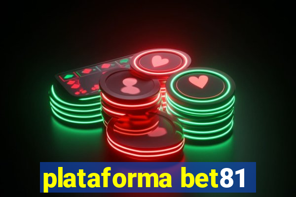 plataforma bet81