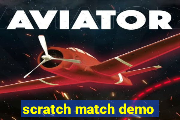 scratch match demo