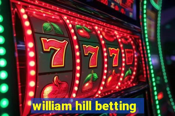 william hill betting