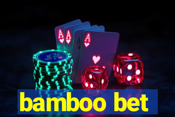 bamboo bet