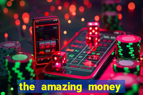 the amazing money machine slot echtgeld