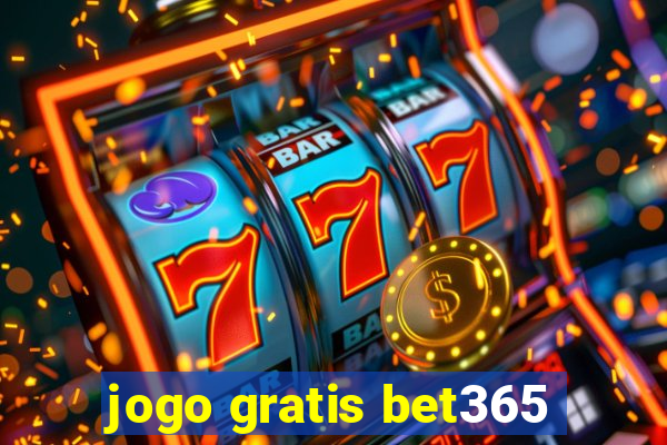 jogo gratis bet365